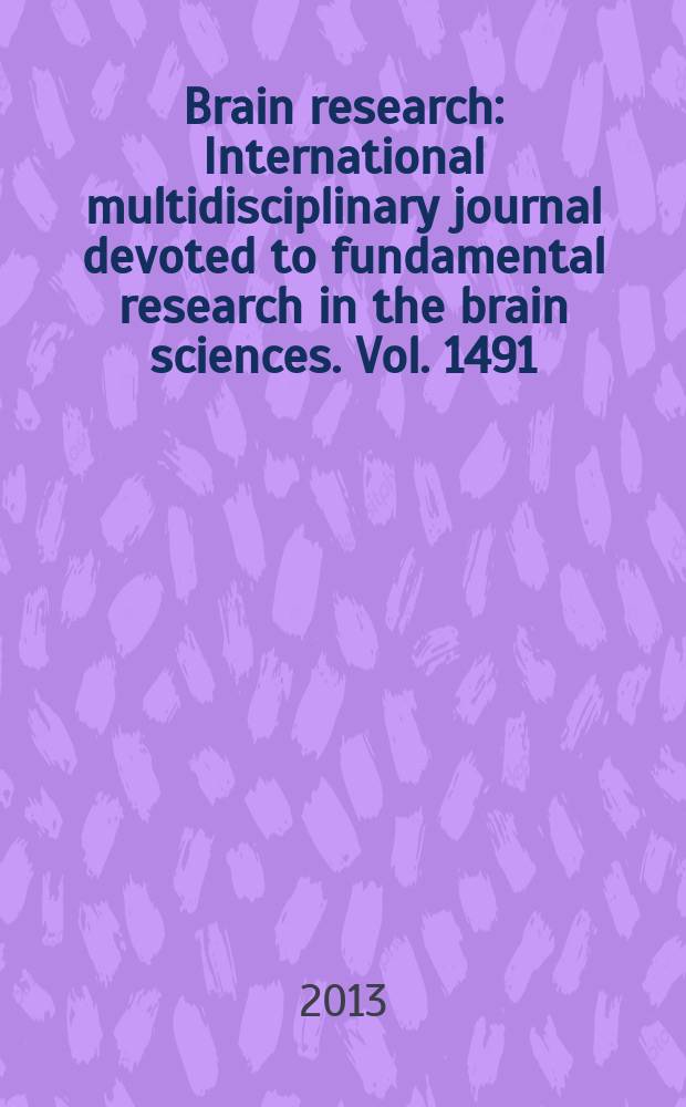 Brain research : International multidisciplinary journal devoted to fundamental research in the brain sciences. Vol. 1491