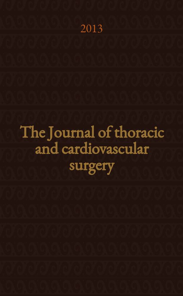 The Journal of thoracic and cardiovascular surgery : Official organ [of] the American association for thoracic surgery. 2013 к vol. 145, № 3, suppl. : Proceedings of the Aortic symposium 2012, New York, NY, April 26-27, 2012 = Материалы симпозиума 2012 года , посвященного аорте