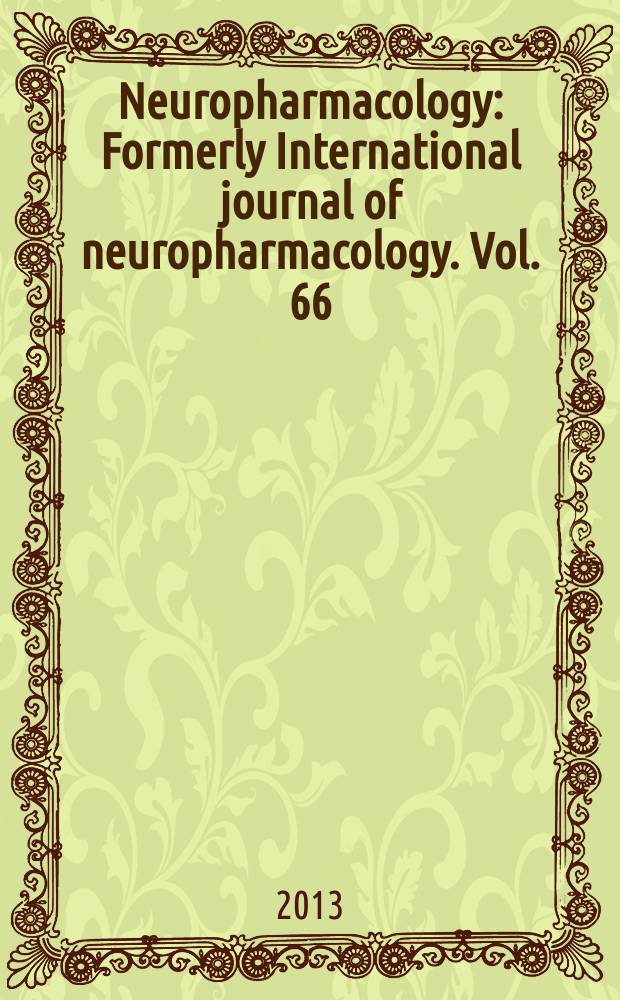 Neuropharmacology : Formerly International journal of neuropharmacology. Vol. 66 : Metabotropic glutamate receptors = Метаботропные рецепторы глутамата