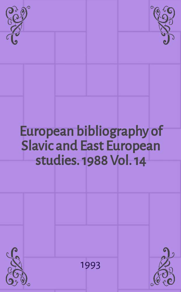 European bibliography of Slavic and East European studies. 1988 Vol. 14