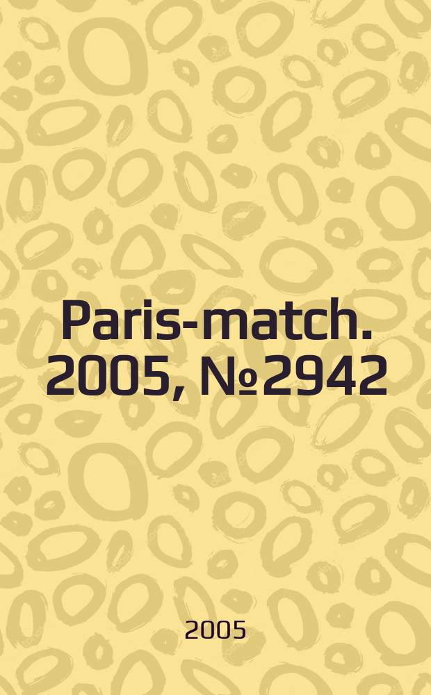 Paris-match. 2005, № 2942
