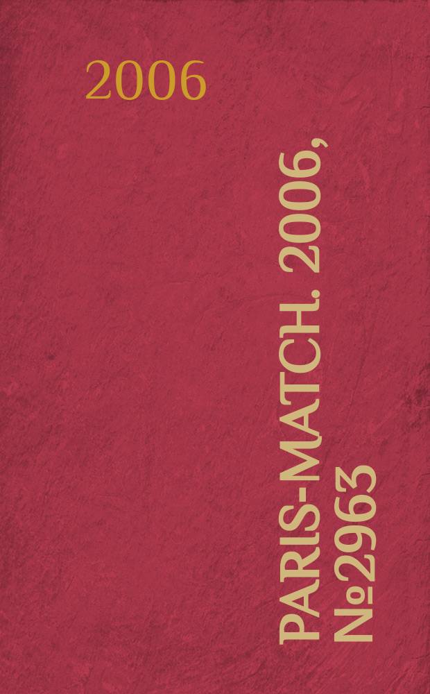 Paris-match. 2006, № 2963