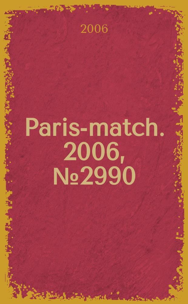 Paris-match. 2006, № 2990