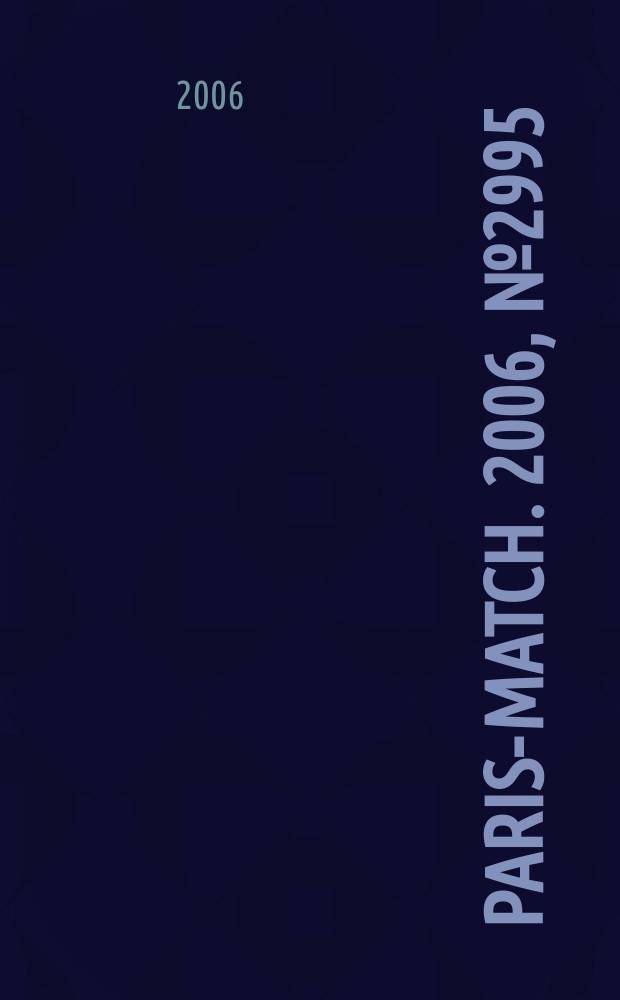 Paris-match. 2006, № 2995