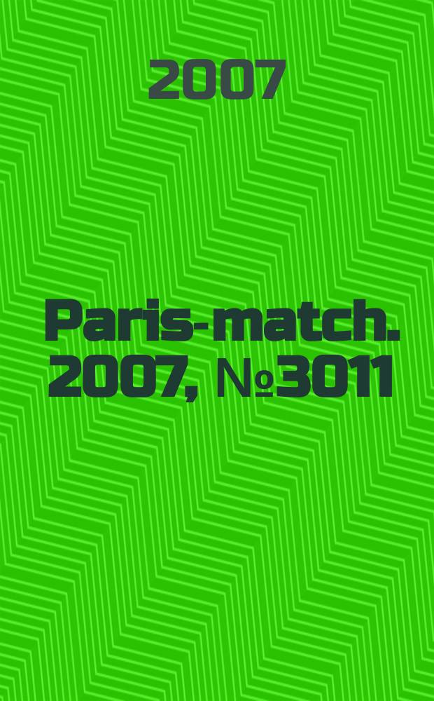 Paris-match. 2007, № 3011