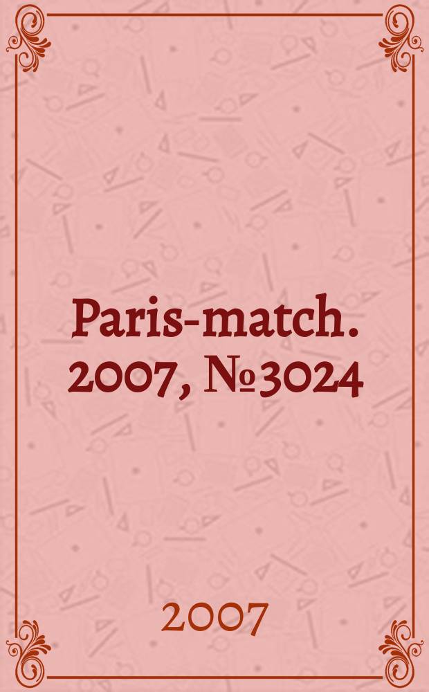 Paris-match. 2007, № 3024