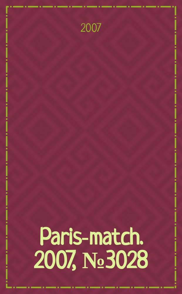 Paris-match. 2007, № 3028