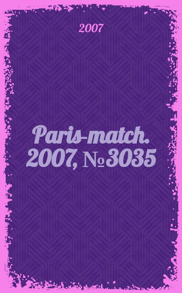 Paris-match. 2007, № 3035