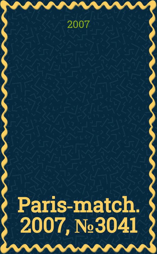 Paris-match. 2007, № 3041
