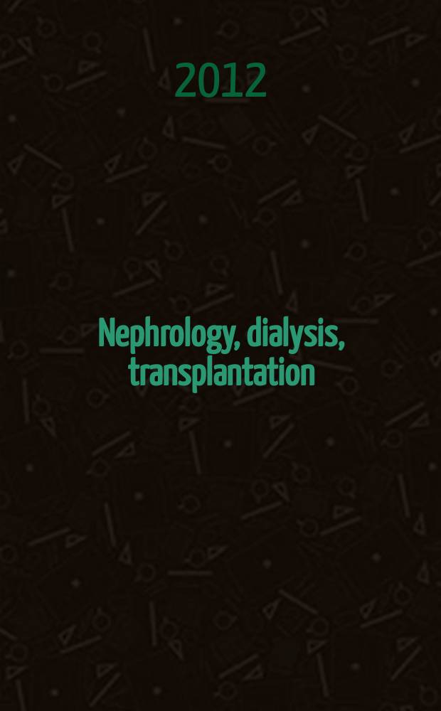 Nephrology, dialysis, transplantation : Offic. publ. of the Europ. dialysis a. transplant assoc. - Europ. renal assoc. Vol. 27, № 8