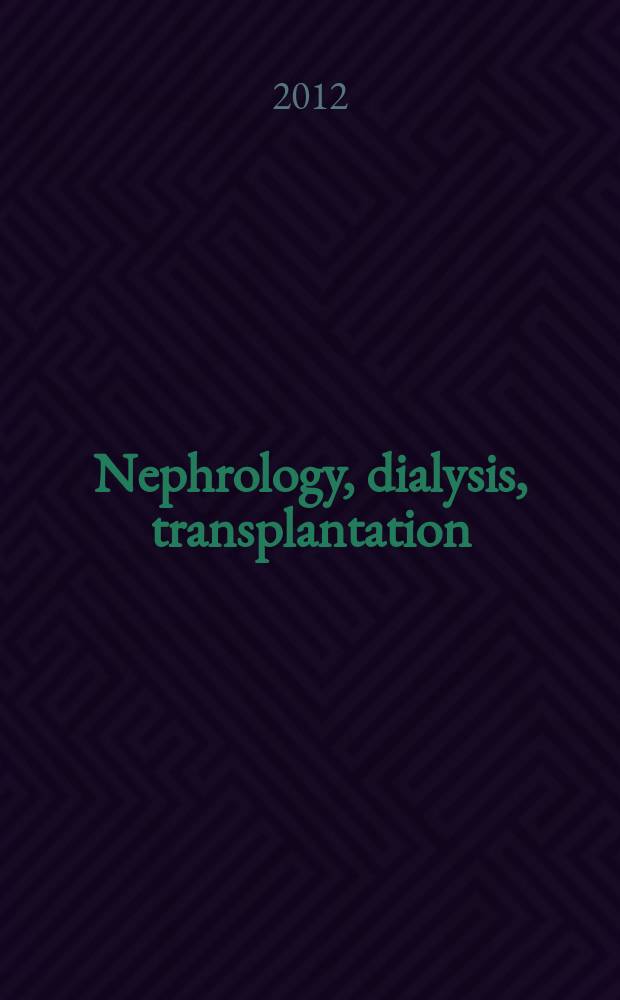 Nephrology, dialysis, transplantation : Offic. publ. of the Europ. dialysis a. transplant assoc. - Europ. renal assoc. Vol. 27, № 9
