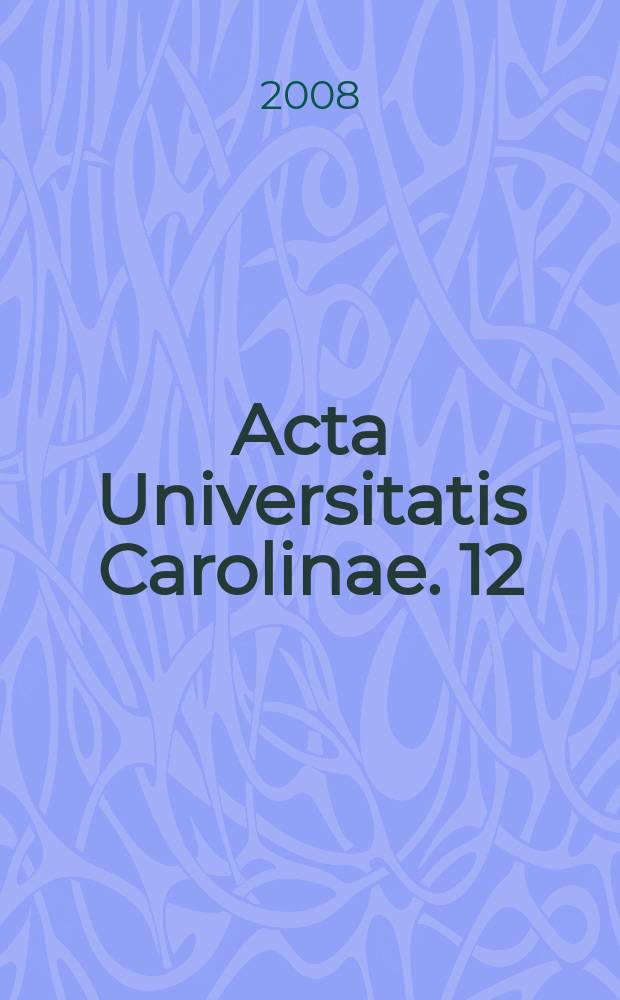 Acta Universitatis Carolinae. 12 : Sborník prácí katedry amerických studií IMS FSV UK = Сборник работ кафедры американских исследований