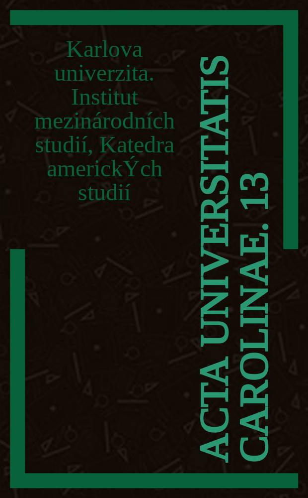 Acta Universitatis Carolinae. 13 : Ostrovy občanské autonomie? Tradiční samosprávné instituce v převratových letech 1944/45 a 1989/90 = Острова гражданской автономии? Традиции самоуправления в высшей школе в поворотные годы 1944/45 и 1989/90