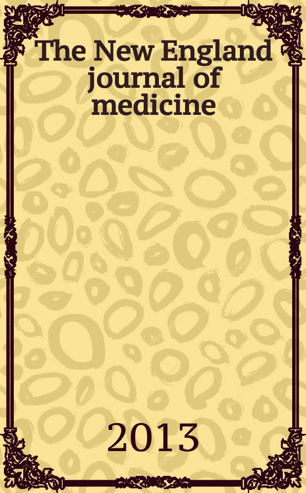 The New England journal of medicine : Formerly the Boston medical a. surgical journal. Vol. 368, № 21