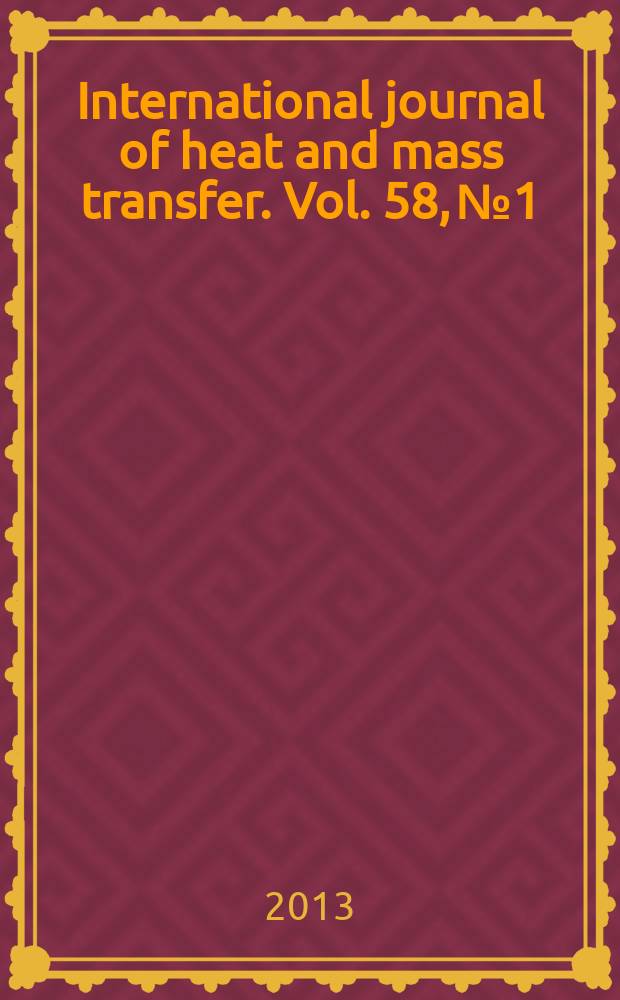International journal of heat and mass transfer. Vol. 58, № 1/2