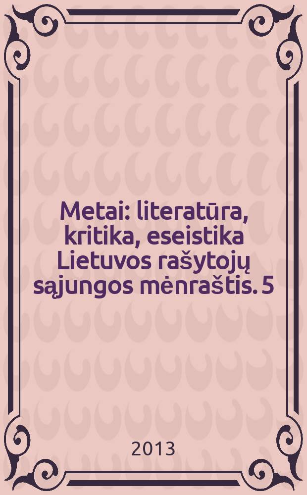 Metai : literatūra, kritika, eseistika Lietuvos rašytojų sąjungos mėnraštis. 5/6