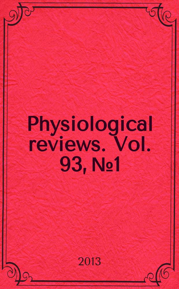 Physiological reviews. Vol. 93, № 1