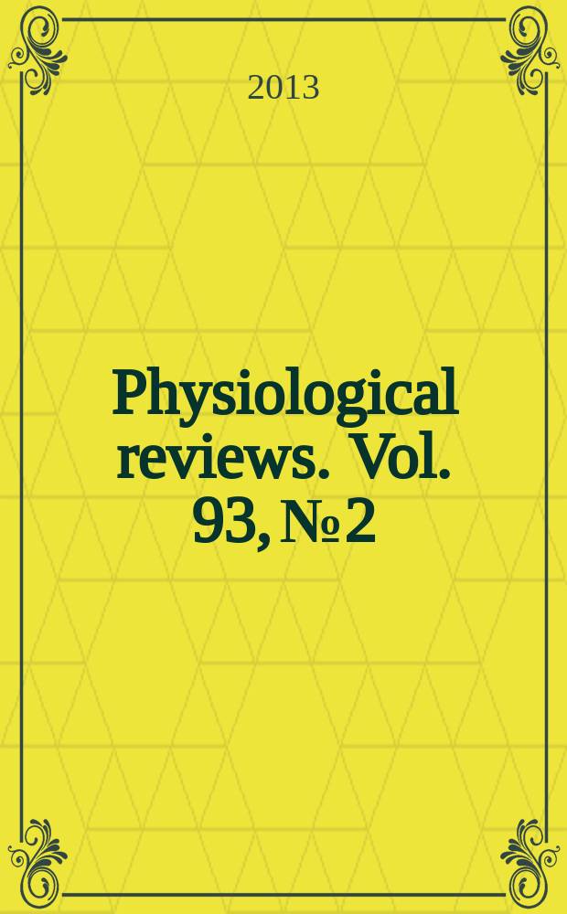 Physiological reviews. Vol. 93, № 2