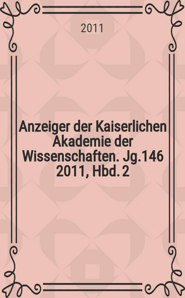 Anzeiger der Kaiserlichen Akademie der Wissenschaften. Jg.146 2011, Hbd. 2 = Философско-исторический класс. Указатель