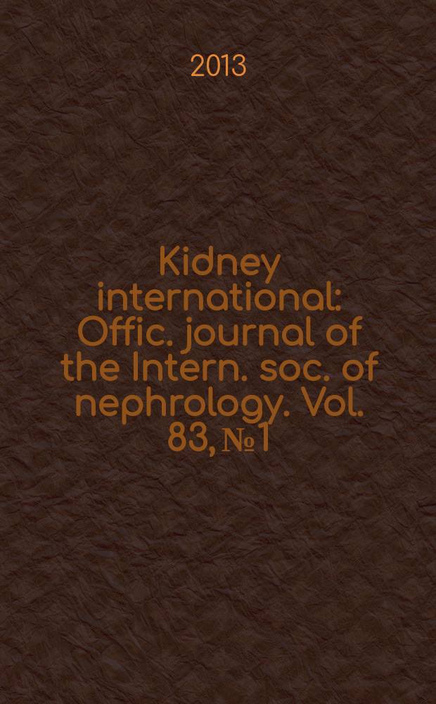 Kidney international : Offic. journal of the Intern. soc. of nephrology. Vol. 83, № 1