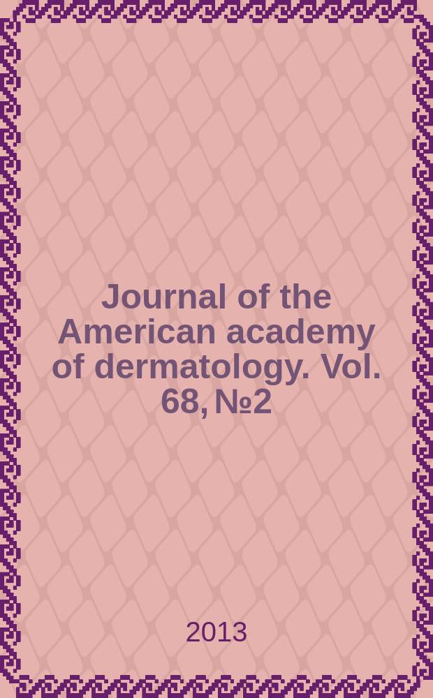 Journal of the American academy of dermatology. Vol. 68, № 2