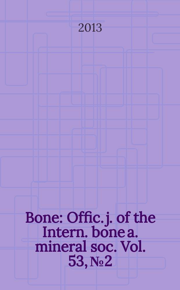 Bone : Offic. j. of the Intern. bone a. mineral soc. Vol. 53, № 2