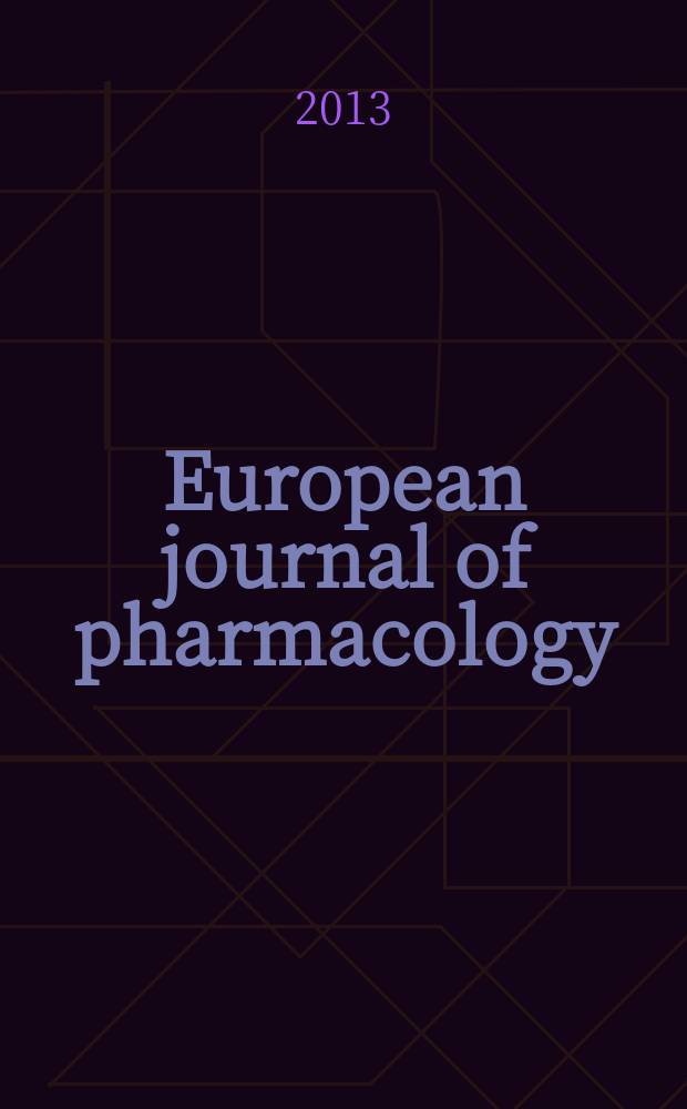 European journal of pharmacology : An intern. j. Vol. 702, № 1/3