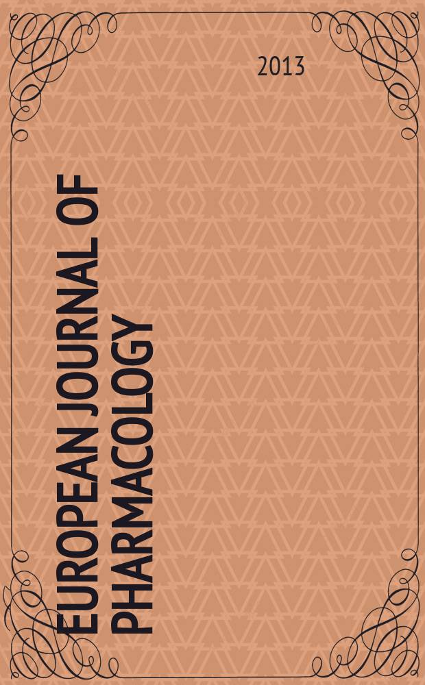European journal of pharmacology : An intern. j. Vol. 704, № 1/3