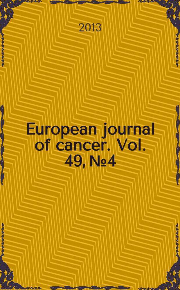 European journal of cancer. Vol. 49, № 4