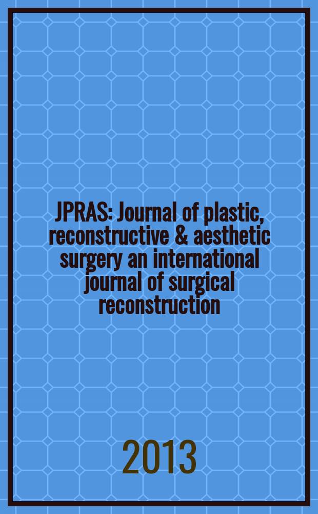 JPRAS : Journal of plastic, reconstructive & aesthetic surgery an international journal of surgical reconstruction (formerly the British journal of plastic surgery) official organ of the British association of plastic surgeons. Vol. 66, № 5