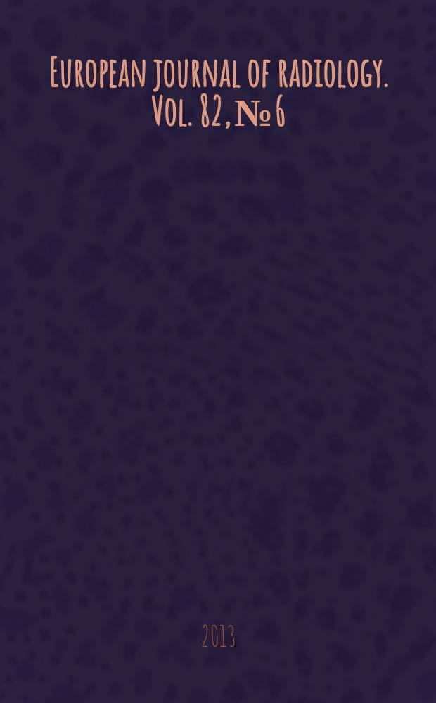 European journal of radiology. Vol. 82, № 6