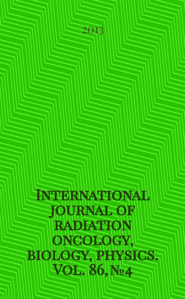 International journal of radiation oncology, biology, physics. Vol. 86, № 4