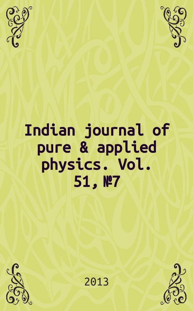 Indian journal of pure & applied physics. Vol. 51, № 7
