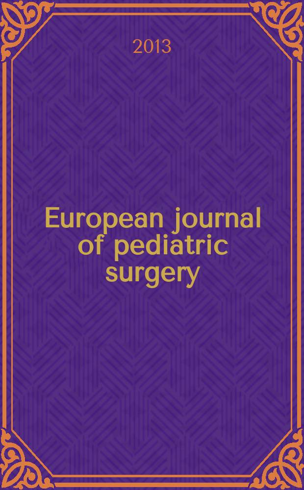 European journal of pediatric surgery : Offic. j. of Austrian assoc. of pediatric surgery etc. Vol. 23, № 3