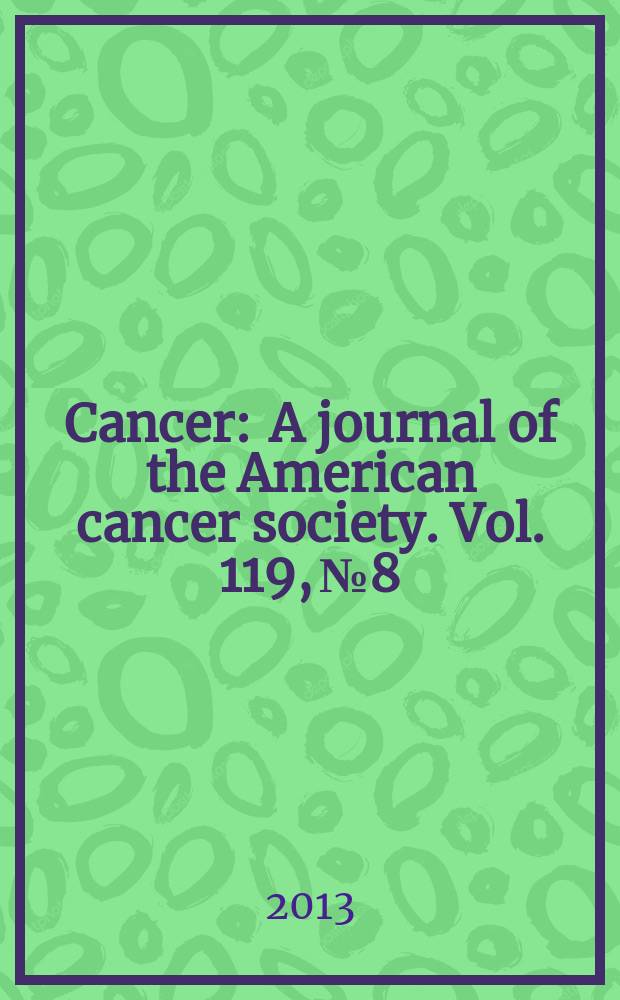 Cancer : A journal of the American cancer society. Vol. 119, № 8