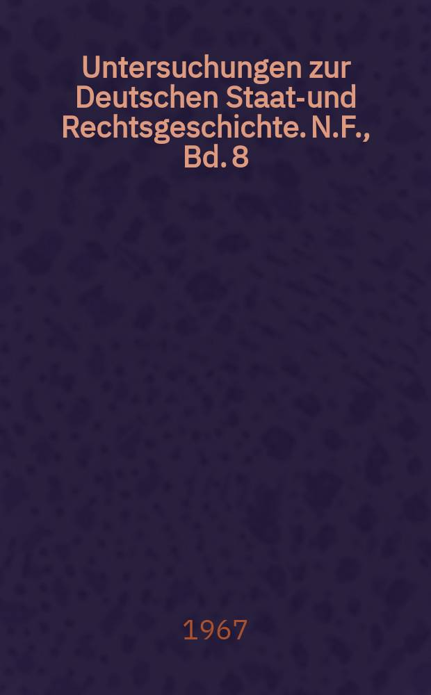 Untersuchungen zur Deutschen Staats- und Rechtsgeschichte. N.F., Bd. 8 : Das Weinungeld der Reichsstadt Frankfurt am Main = Налог на вино в имперском Франкфурте-на-Майне