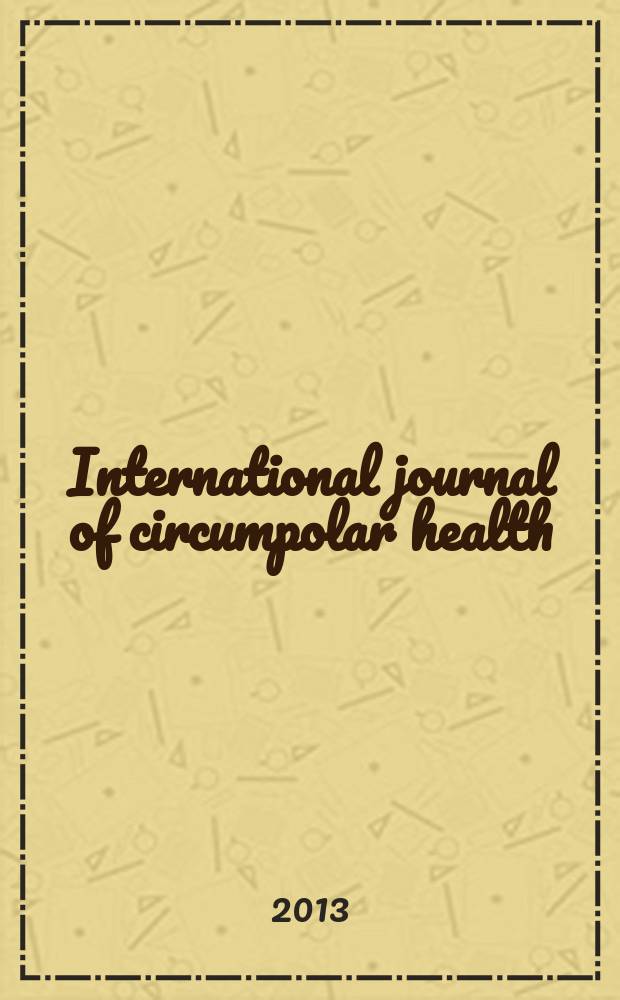 International journal of circumpolar health = Международный журнал приполярного здоровья.