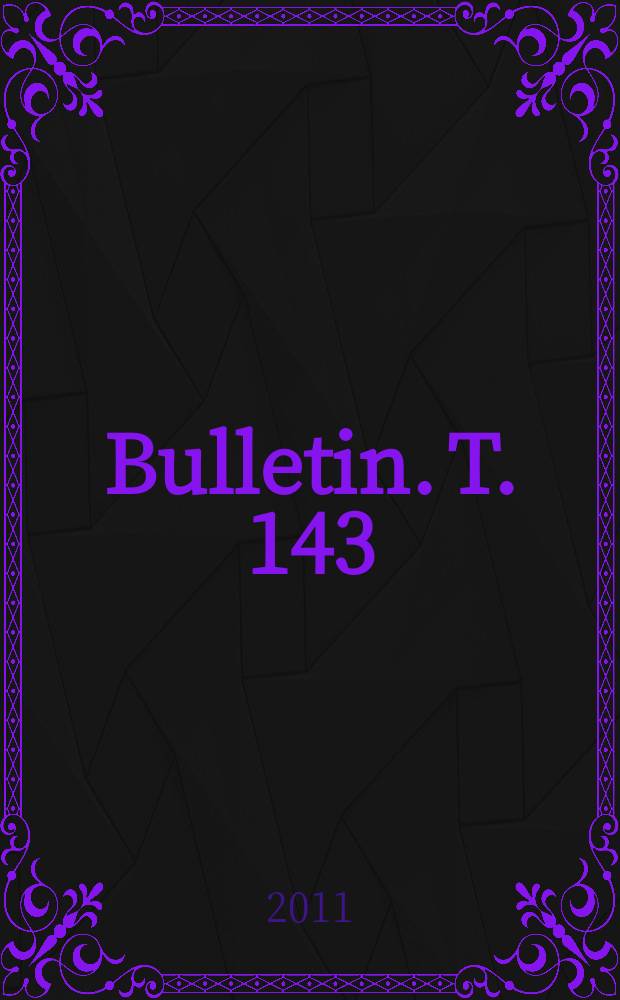 Bulletin. T. 143