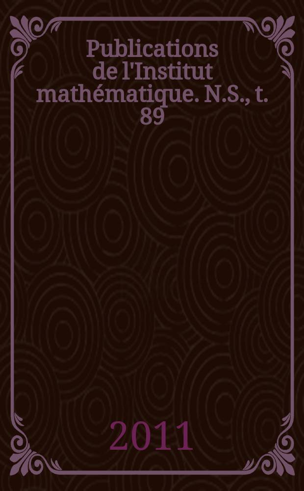Publications de l'Institut mathématique. N.S., t. 89 (103)