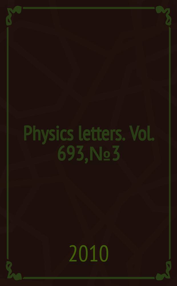 Physics letters. Vol. 693, № 3