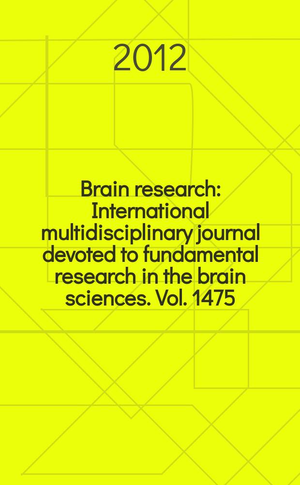 Brain research : International multidisciplinary journal devoted to fundamental research in the brain sciences. Vol. 1475