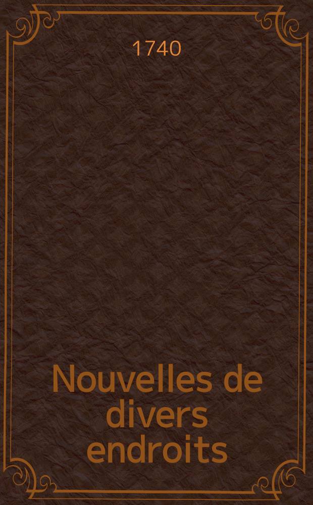 Nouvelles de divers endroits = Nouvelles de divers endroits, газета