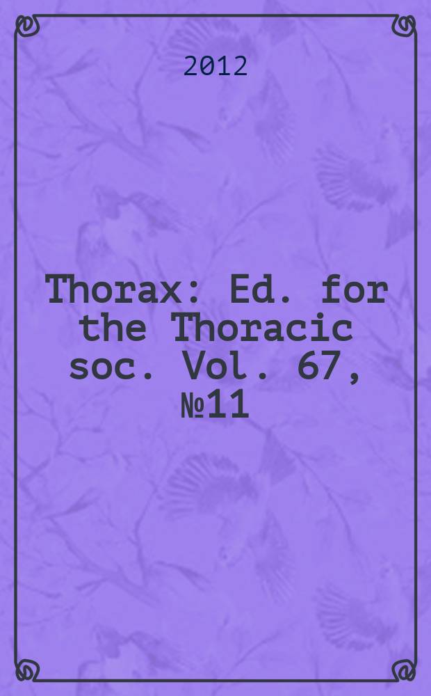 Thorax : Ed. for the Thoracic soc. Vol. 67, № 11