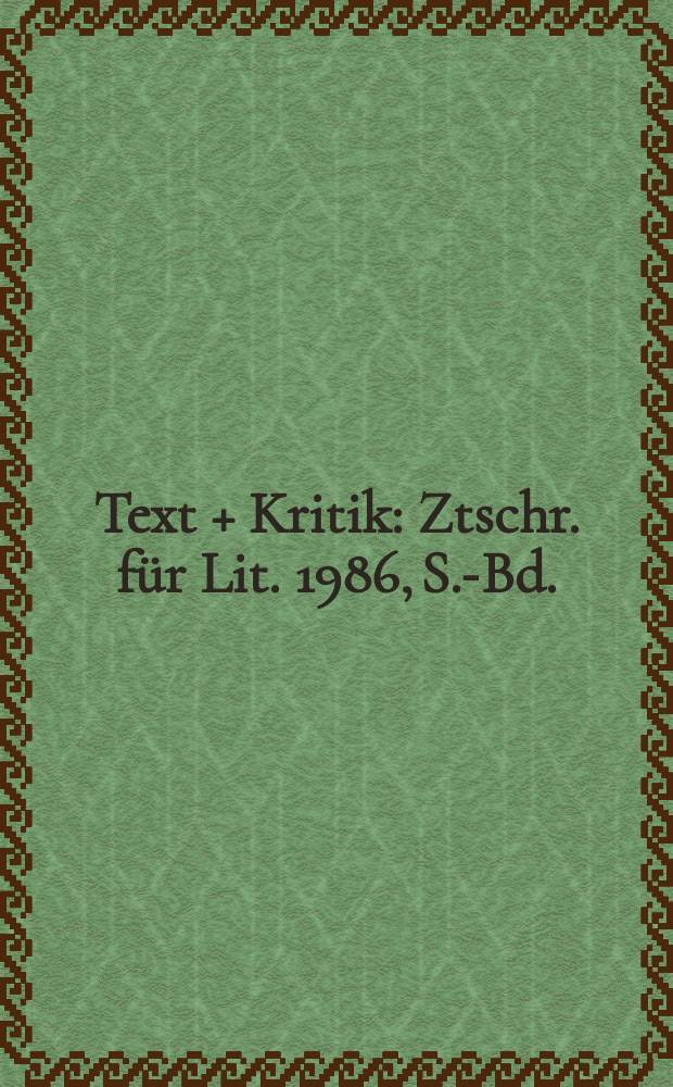 Text + Kritik : Ztschr. für Lit. 1986, S.-Bd. : Heinrich Mann = Генрих Манн