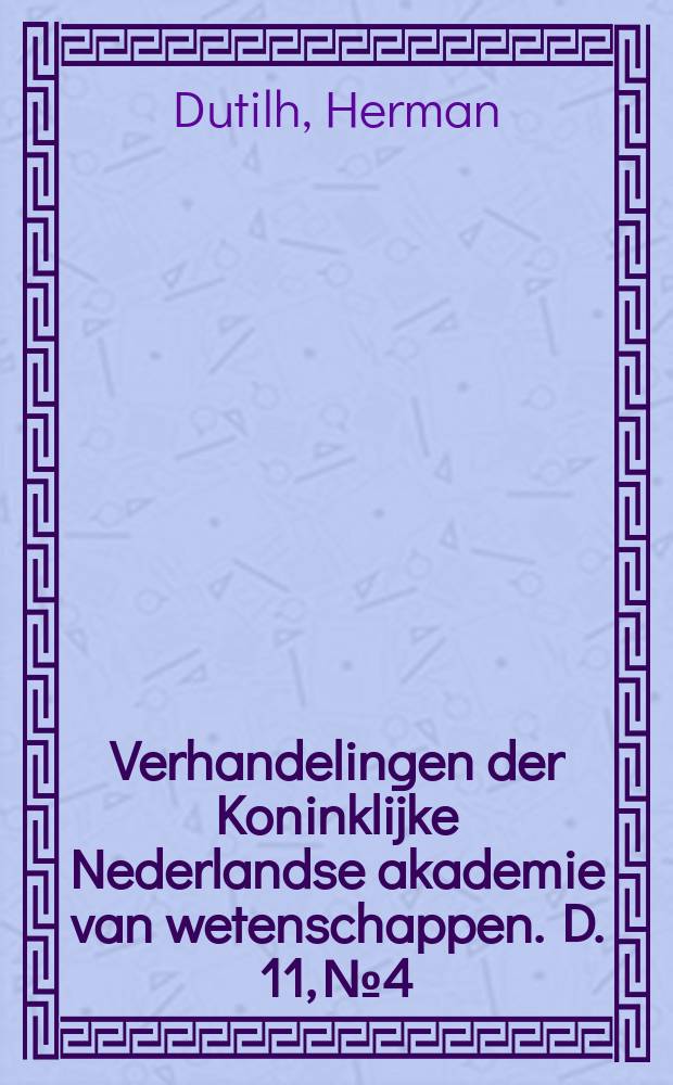 Verhandelingen der Koninklijke Nederlandse akademie van wetenschappen. D. 11, № 4 : Theoretische en experimenteele onderzoekingen over partiëele racemie