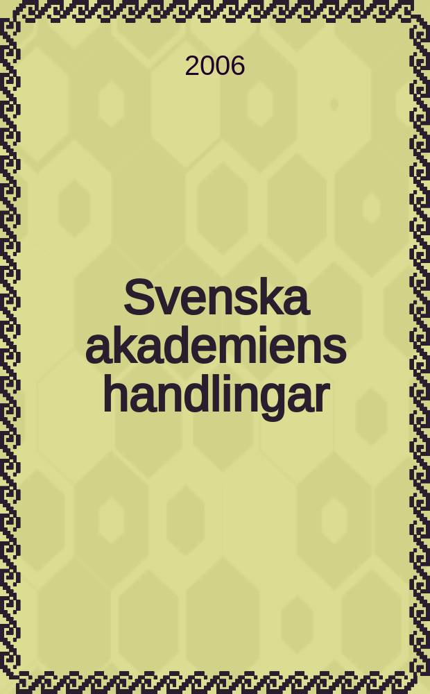 Svenska akademiens handlingar : Ifrån år 1886. Del.35 : 2005