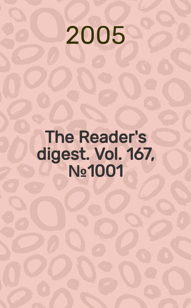 The Reader's digest. Vol. 167, № 1001