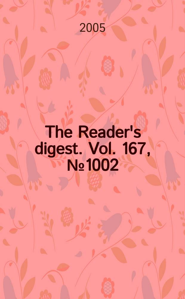 The Reader's digest. Vol. 167, № 1002
