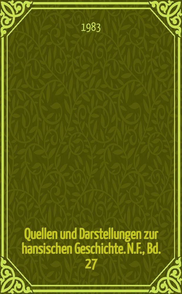 Quellen und Darstellungen zur hansischen Geschichte. N.F., Bd. 27/1 : Kämmereibuch der Stadt Reval, 1463-1507 = Книга городского казначейства города Ревеля 1463-1507 годов