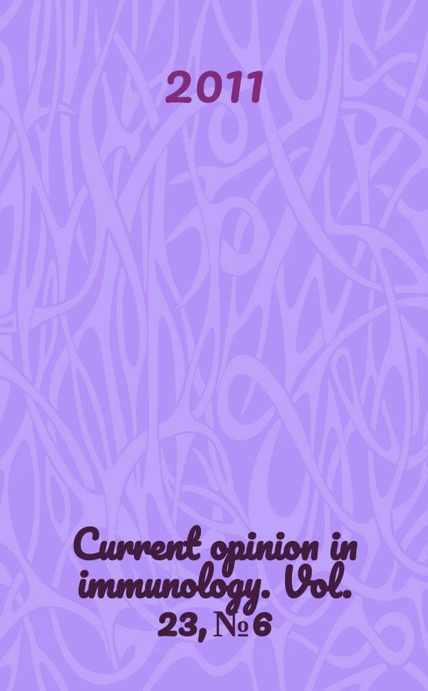 Current opinion in immunology. Vol. 23, № 6